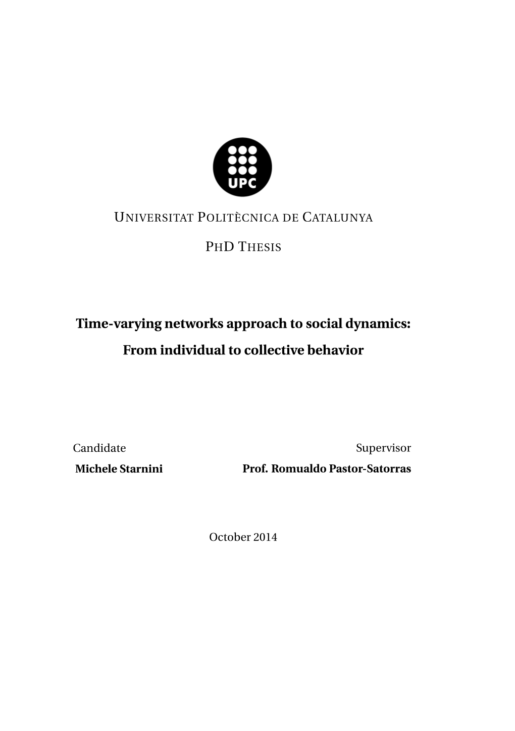 Time-Varying Networks Approach to Social Dynamics: from Individual to Collective Behavior