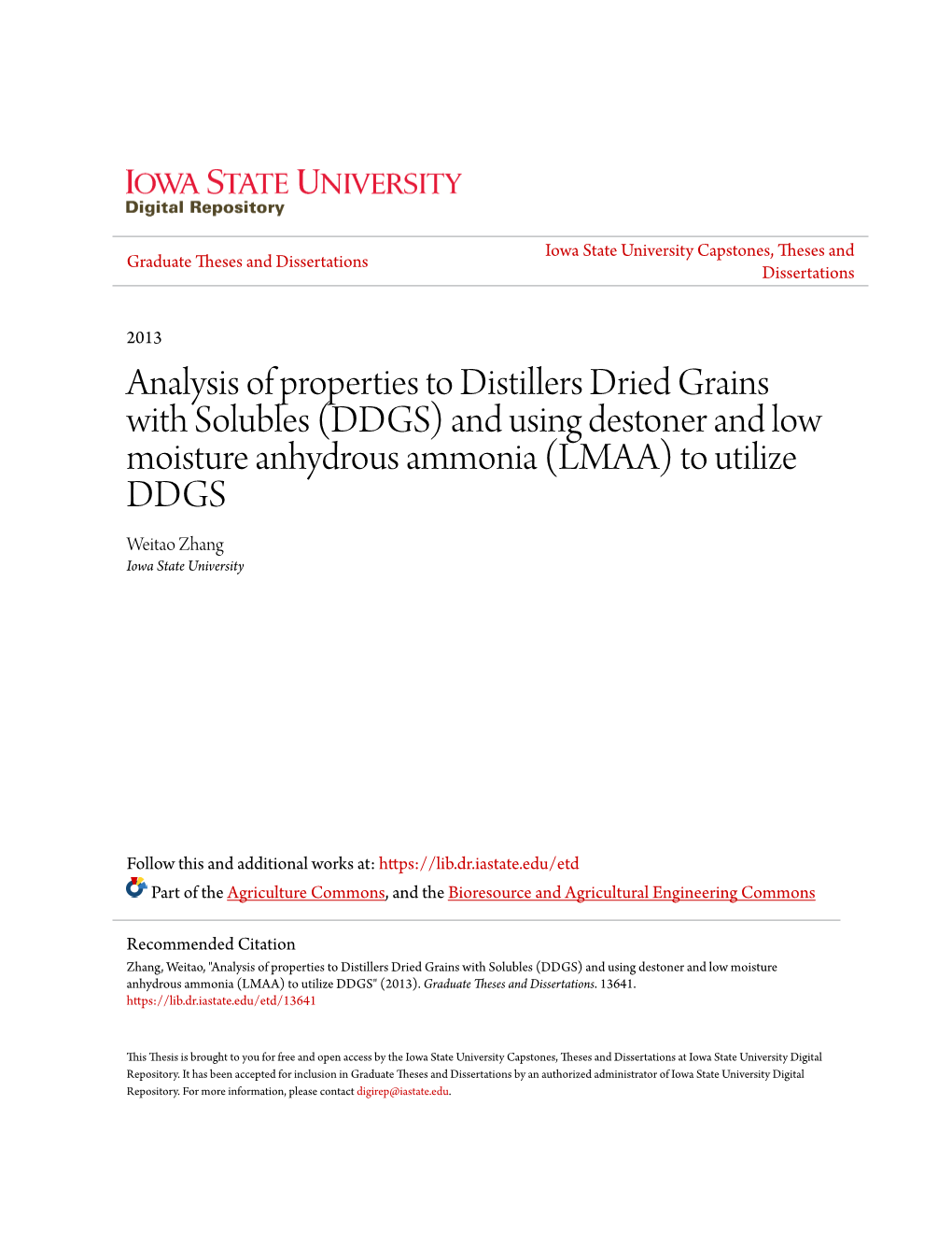 DDGS) and Using Destoner and Low Moisture Anhydrous Ammonia (LMAA) to Utilize DDGS Weitao Zhang Iowa State University