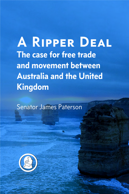 A Ripper Deal the Case for Free Trade and Movement Between Australia and the United Kingdom
