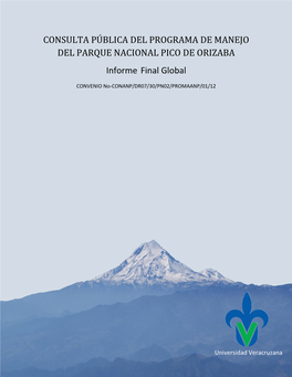 CONSULTA PÚBLICA DEL PROGRAMA DE MANEJO DEL PARQUE NACIONAL PICO DE ORIZABA Informe Final Global