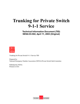 Trunking for Private Switch 9-1-1 Service Technical Information Document (TID) NENA 03-502, April 11, 2003 (Original)