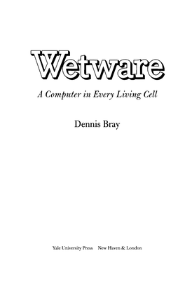 A Computer in Every Living Cell Dennis Bray