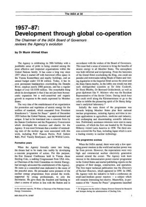 1957-87: Development Through Global Co-Operation the Chairman of the IAEA Board of Governors Reviews the Agency's Evolution by Dr Munir Ahmad Khan