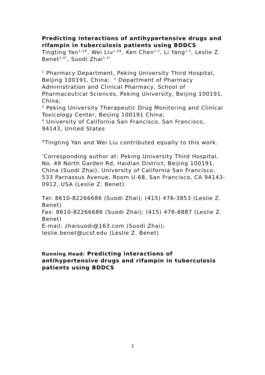 Predicting Interactions of Antihypertensive Drugs and Rifampin in Tuberculosis Patients Using BDDCS Tingting Yan1,2#, Wei Liu1,3#, Ken Chen1,2, Li Yang1,3, Leslie Z