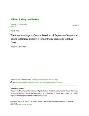 The American Urge to Censor: Freedom of Expression Versus the Desire to Sanitize Society - from Anthony Comstock to 2 Live Crew