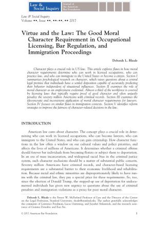 Virtue and the Law: the Good Moral Character Requirement in Occupational Licensing, Bar Regulation, and Immigration Proceedings
