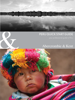 PERU QUICK START GUIDE Your Professional Guide to Peru PERU’S YEAR ROUND CELEBRATIONS Peru Celebrates Around 3,000 Cultural Parties and Festivals Throughout the Year