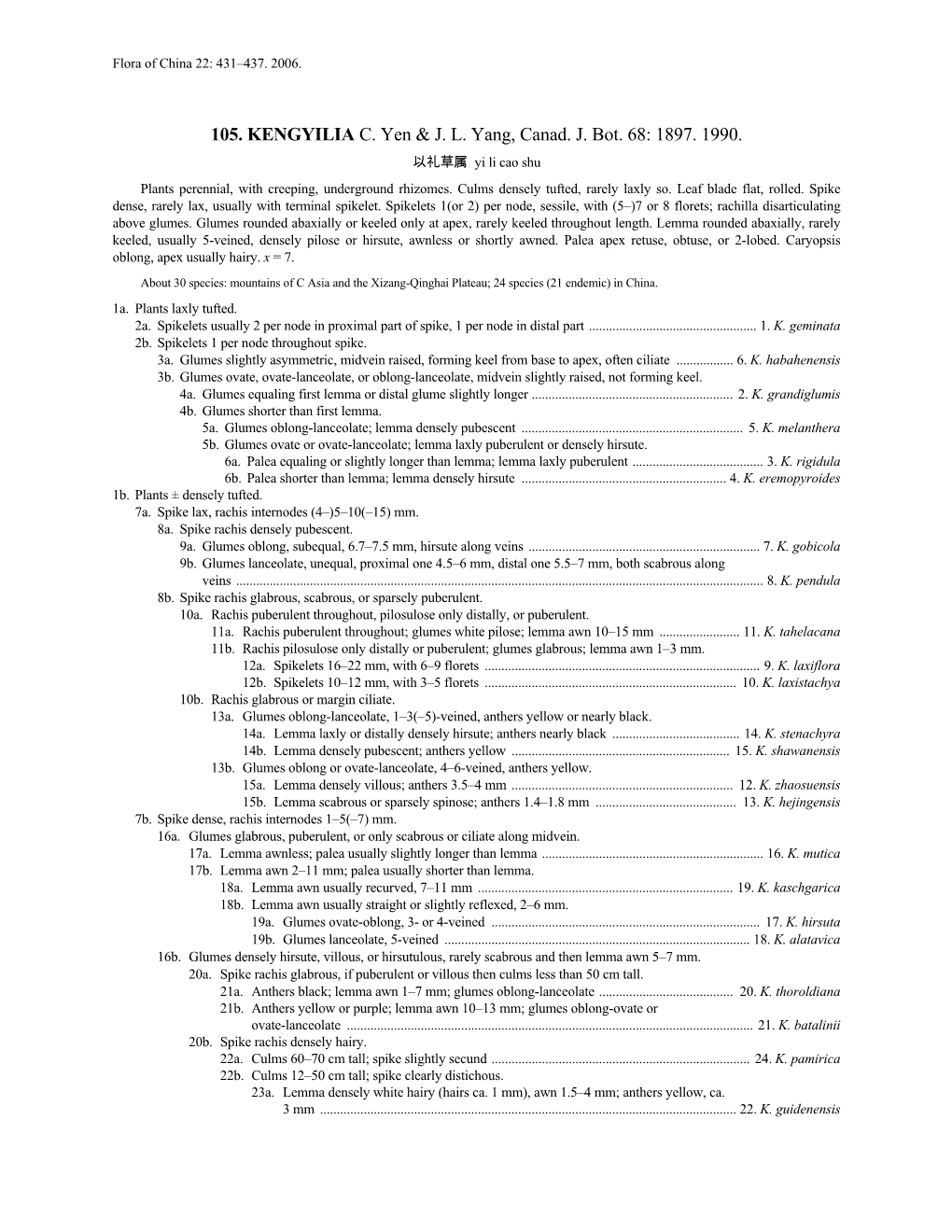 105. KENGYILIA C. Yen & JL Yang, Canad. J. Bot. 68