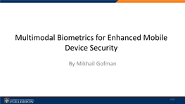 Multimodal Biometrics for Enhanced Mobile Device Security