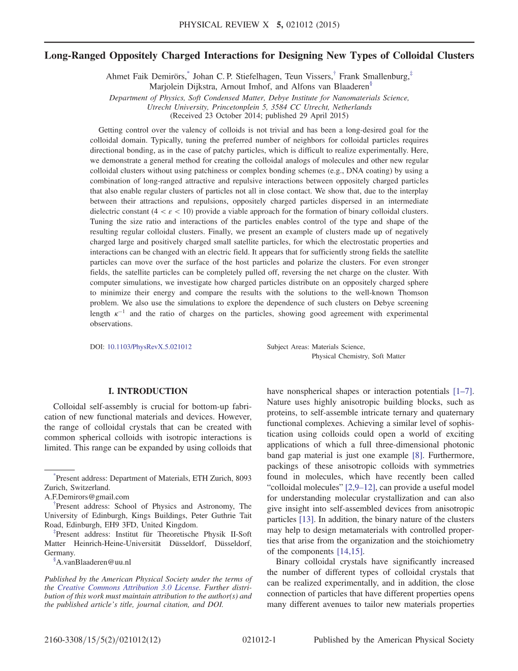 Long-Ranged Oppositely Charged Interactions for Designing New Types of Colloidal Clusters