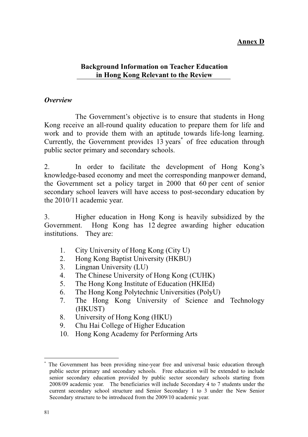 Annex D Background Information on Teacher Education in Hong Kong