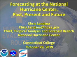 Forecasting at the National Hurricane Center: Past, Present and Future