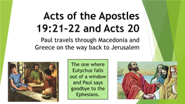 Acts 20 Paul Travels Through Macedonia and Greece on the Way Back to Jerusalem