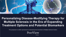 Personalizing Disease-Modifying Therapy for Multiple Sclerosis in the Era of Expanding Treatment Options and Potential Biomarkers