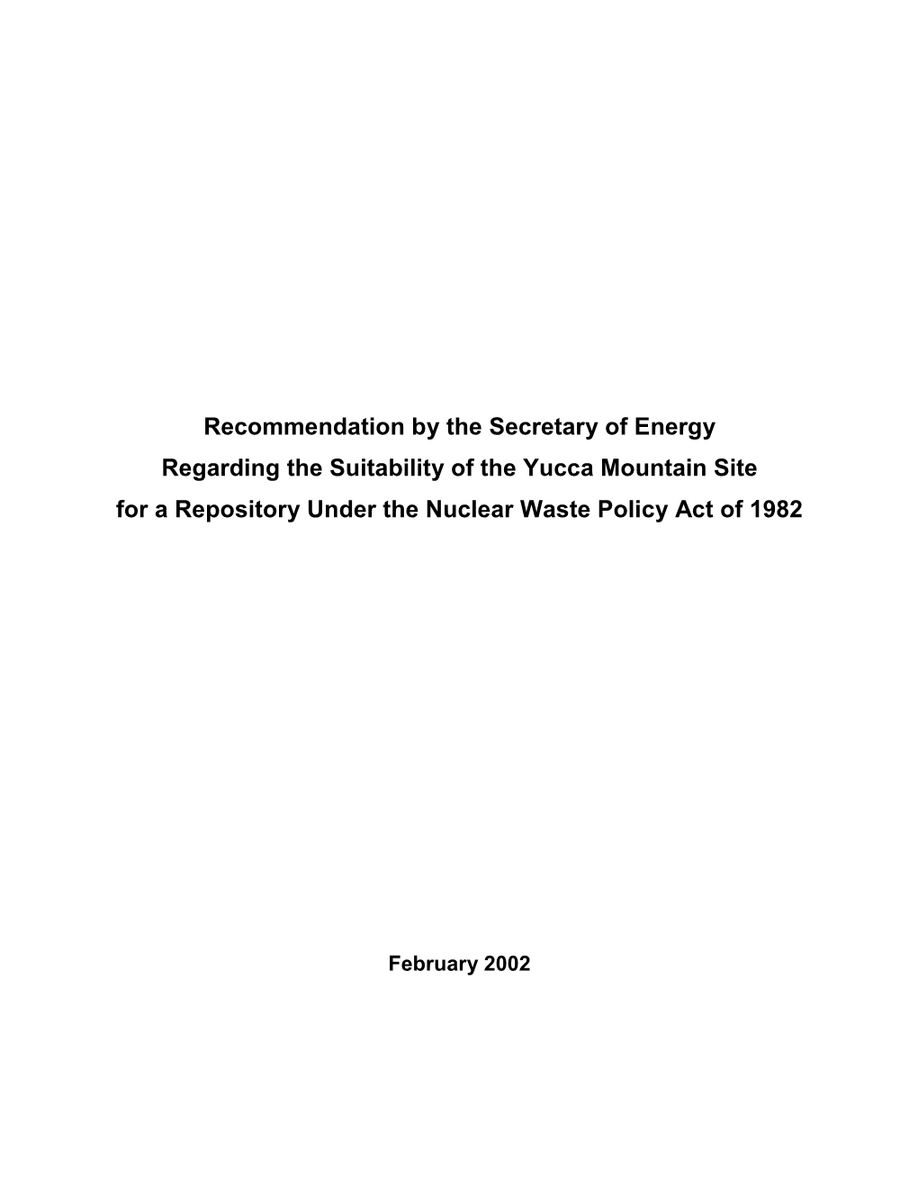 Recommendation by the Secretary of Energy Regarding the Suitability of the Yucca Mountain Site for a Repository Under the Nuclear Waste Policy Act of 1982