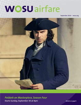 Poldark on Masterpiece, Season Four Starts Sunday, September 30 at 9Pm Details on Page 8 All Programs Are Subject to Change