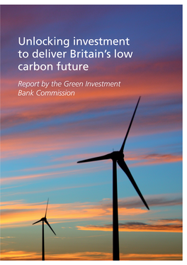 Unlocking Investment to Deliver Britain's Low Carbon Future