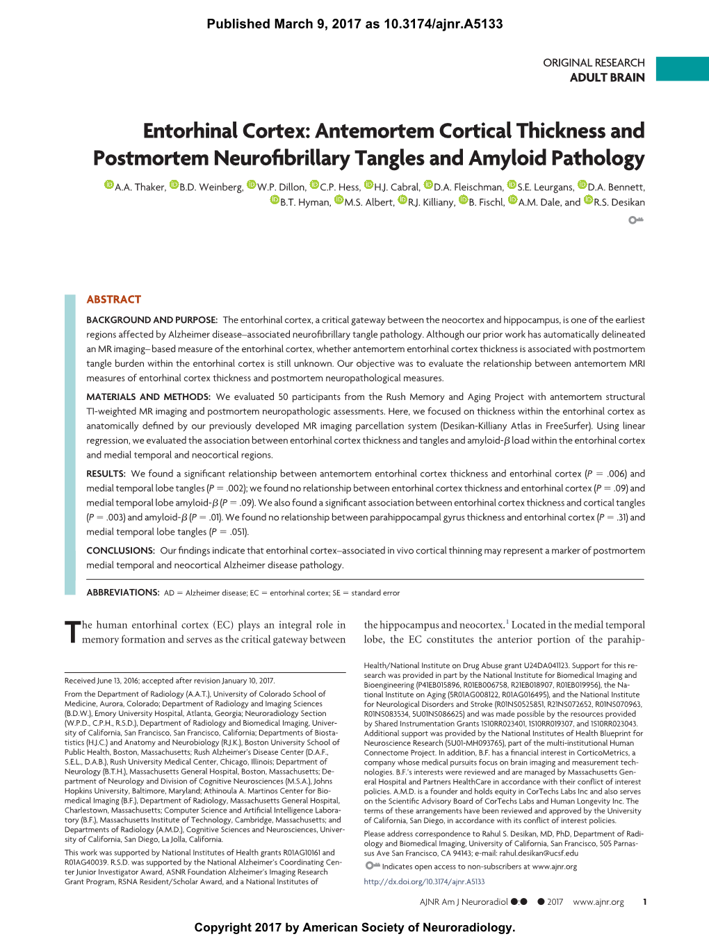 Entorhinal Cortex: Antemortem Cortical Thickness and Postmortem Neuroﬁbrillary Tangles and Amyloid Pathology