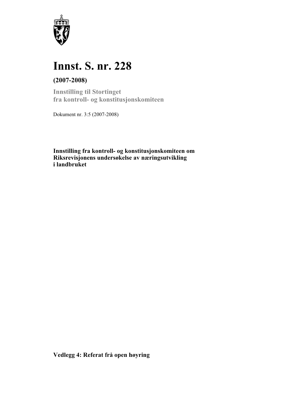 Innst. S. Nr. 228 (2007-2008) Innstilling Til Stortinget Fra Kontroll- Og Konstitusjonskomiteen