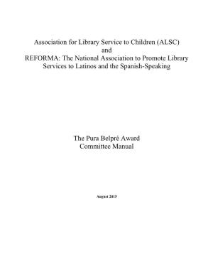 Association for Library Service to Children (ALSC) and REFORMA: the National Association to Promote Library Services to Latinos and the Spanish-Speaking