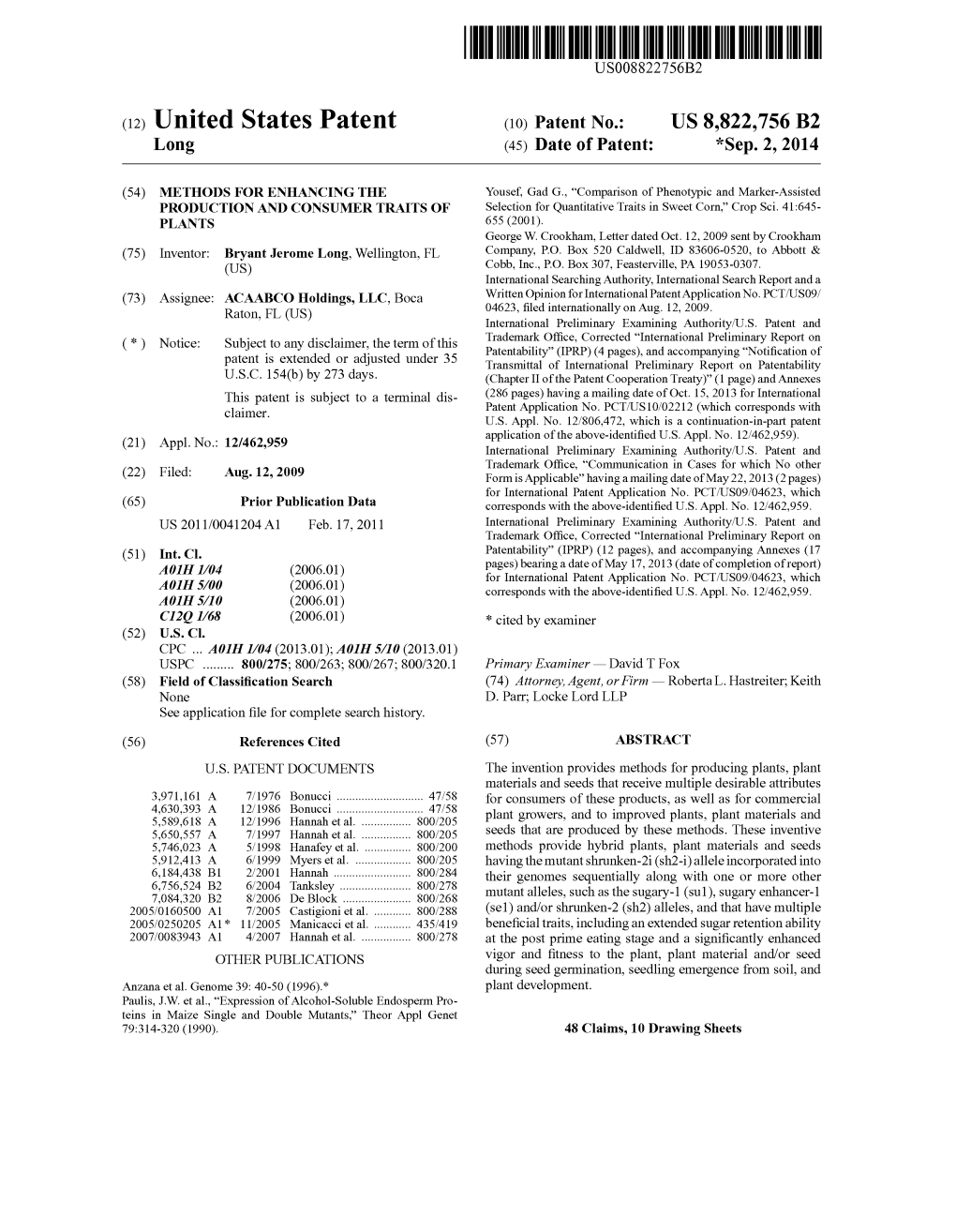 (12) United States Patent (10) Patent N0.: US 8,822,756 B2 Long (45) Date of Patent: *Sep