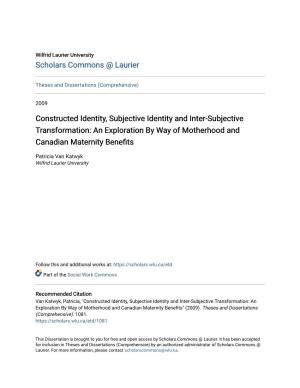 Constructed Identity, Subjective Identity and Inter-Subjective Transformation: an Exploration by Way of Motherhood and Canadian Maternity Benefits