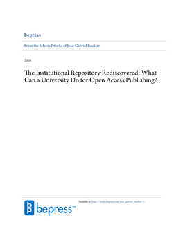 The Institutional Repository Rediscovered: What Can a University Do for Open Access Publishing?