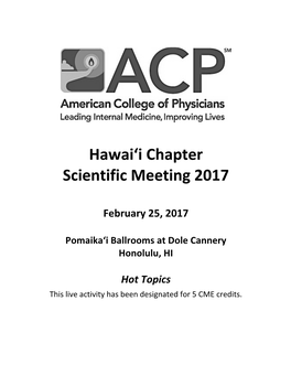 Hawai'i Chapter Scientific Meeting 2017 February 25, 2017 Pomaika'i