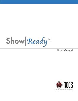 User Manual ROCS Show|Ready User Manual © 2015 - Right on Cue Services