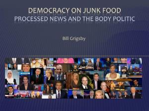 Democracy on Junk Food Processed News and the Body Politic