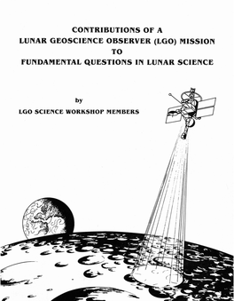 Contributions of a Lunar Geoscience Observer (Lgo) Mission to Fundamental Questions in Lunar Science