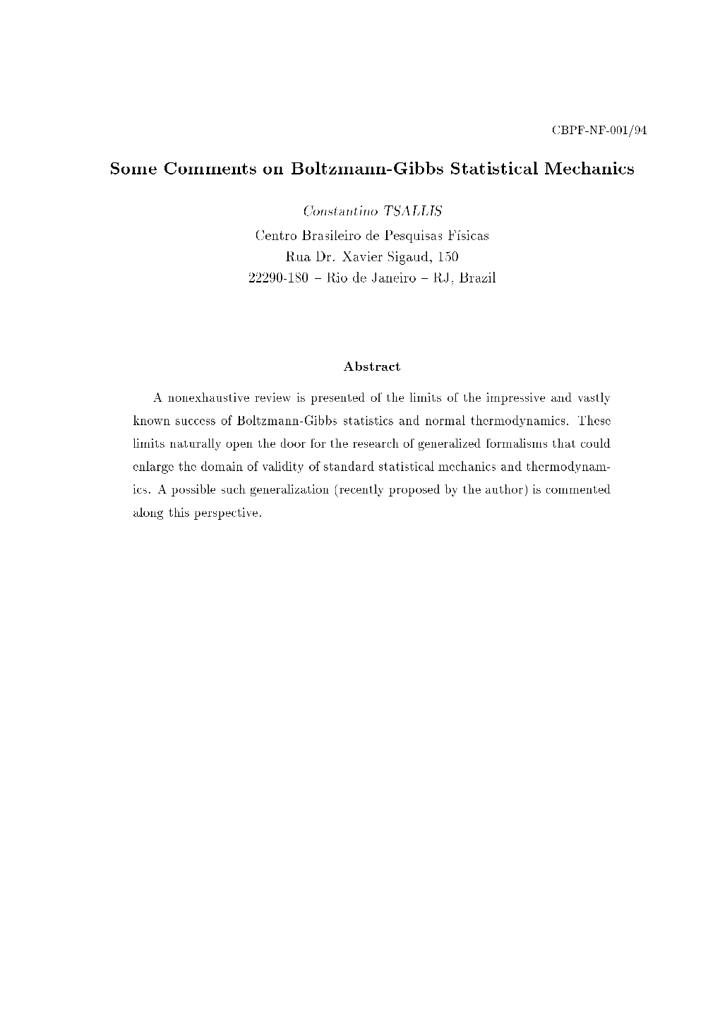 Some Comments on Boltzmann-Gibbs Statistical Mechanics
