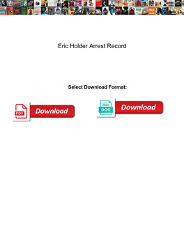 Eric Holder Arrest Record