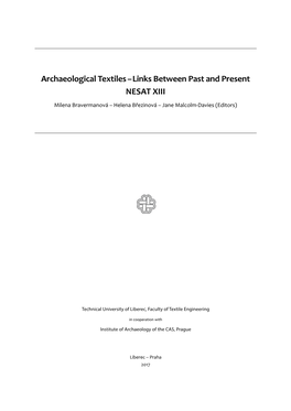 Archaeological Textiles – Links Between Past and Present NESAT XIII