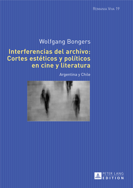 Interferencias Del Archivo: Cortes Estéticos Y Políticos En Cine Y Literatura ROMANIA VIVA
