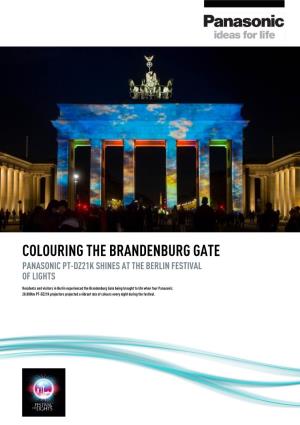 Colouring the Brandenburg Gate Panasonic Pt-Dz21k Shines at the Berlin Festival of Lights