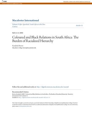 Coloured and Black Relations in South Africa: the Burden of Racialized Hierarchy Kendrick Brown Macalester College, Brown@Macalester.Edu