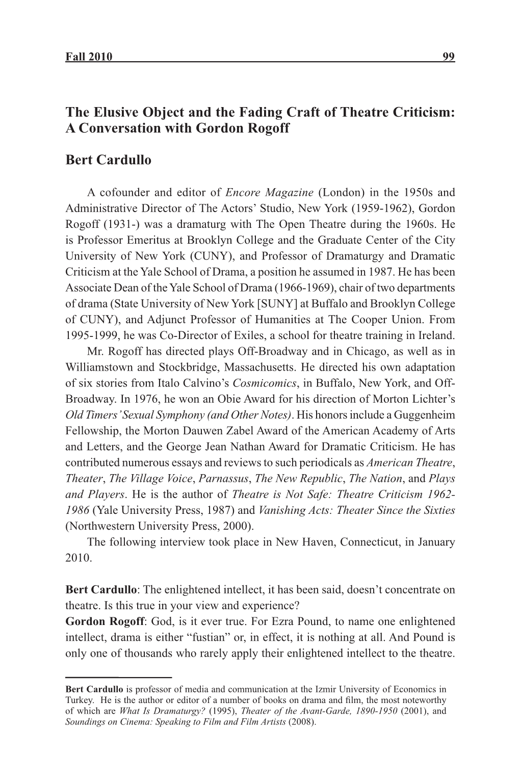 The Elusive Object and the Fading Craft of Theatre Criticism: a Conversation with Gordon Rogoff