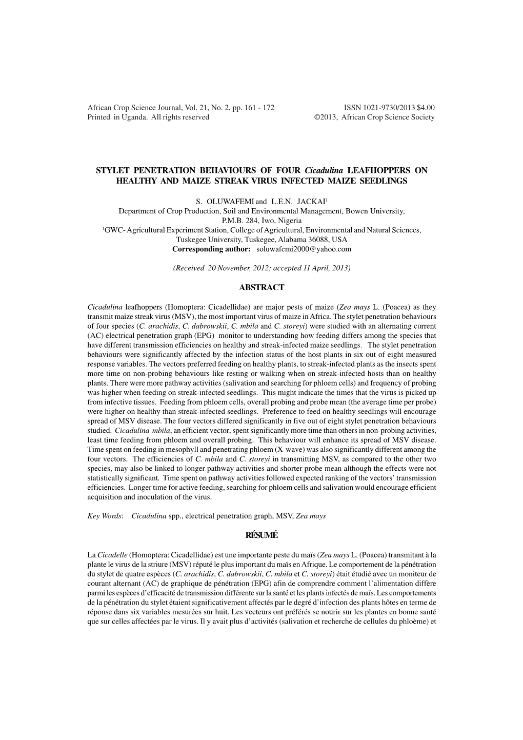 STYLET PENETRATION BEHAVIOURS of FOUR Cicadulina LEAFHOPPERS on HEALTHY and MAIZE STREAK VIRUS INFECTED MAIZE SEEDLINGS