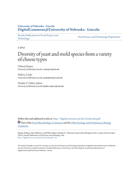 Diversity of Yeast and Mold Species from a Variety of Cheese Types Nabaraj Banjara University of Nebraska-Lincoln, S-Nbanjar1@Unl.Edu