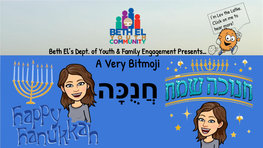 A Very Bitmoji Join Bekkah on This Super Fun Journey! חֲ נֻכָּה