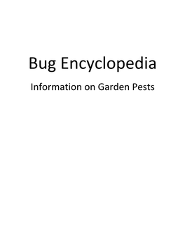 Bug Encyclopedia Information on Garden Pests