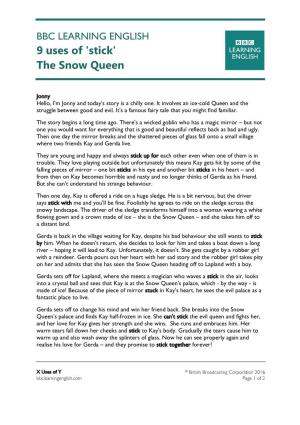 'Stick': the Snow Queen