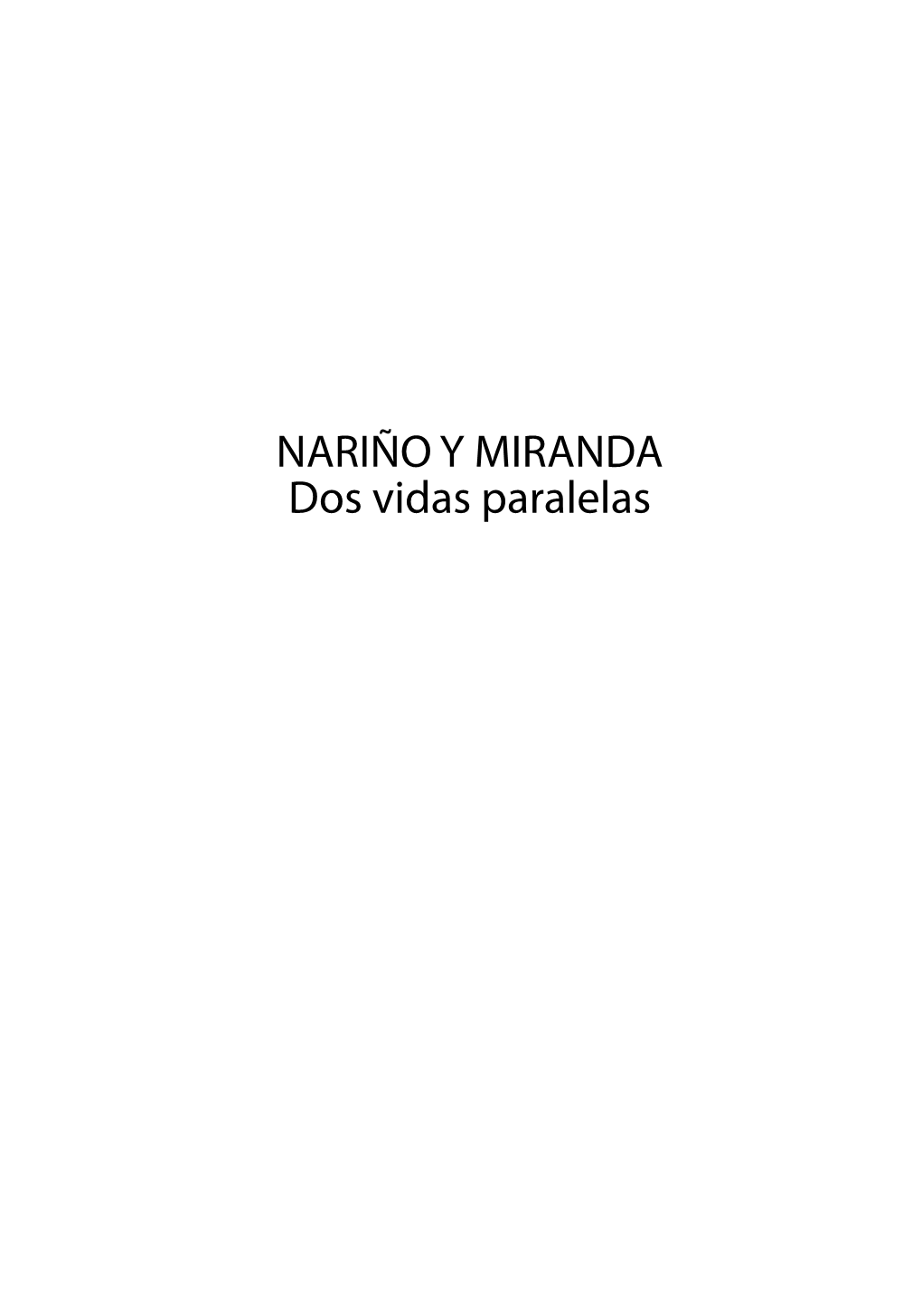 Nariño Y Miranda, Dos Vidas Paralelas / Armando Barona Mesa