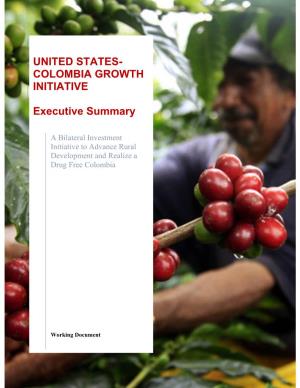 UNITED STATES- COLOMBIA GROWTH INITIATIVE Executive Summary