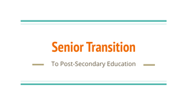 Senior Transition to Post-Secondary Education Standardized Testing
