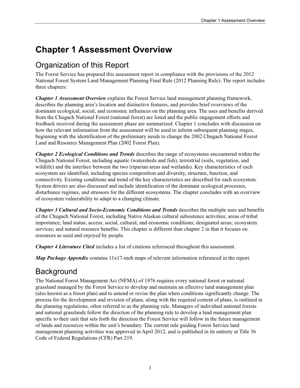 Chugach National Forest (National Forest) Are Listed and the Public Engagement Efforts and Feedback Received During the Assessment Phase Are Summarized