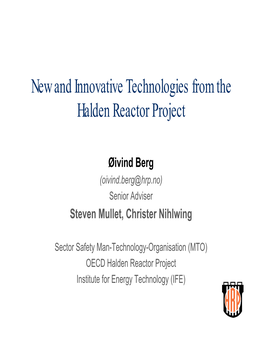 New and Innovative Technologies from the Halden Reactor Project