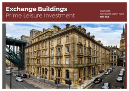 Exchange Buildings Quayside Newcastle Upon Tyne Prime Leisure Investment NE1 3AE Investment Summary