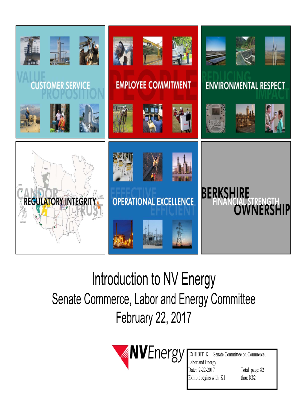 Introduction to NV Energy Senate Commerce, Labor and Energy Committee February 22, 2017 Agenda